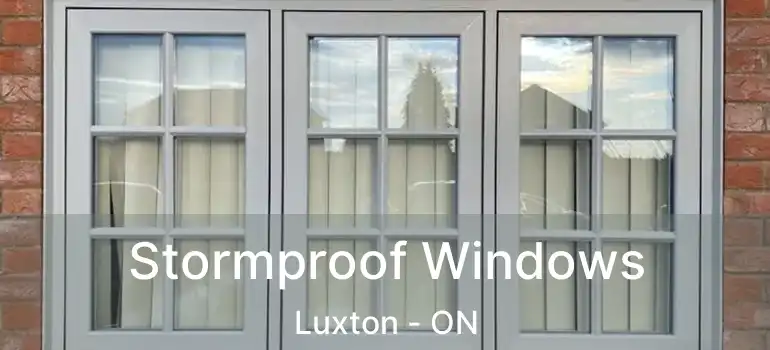  Stormproof Windows Luxton - ON