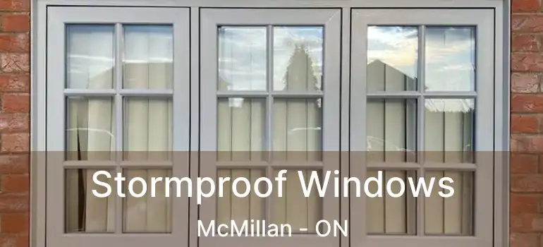  Stormproof Windows McMillan - ON