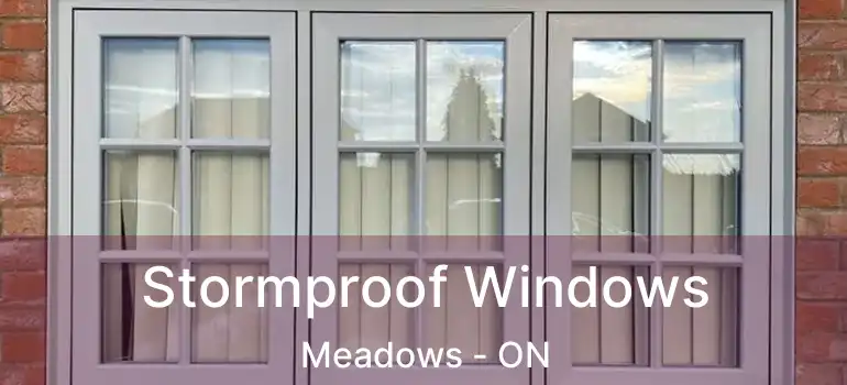  Stormproof Windows Meadows - ON