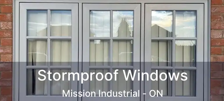  Stormproof Windows Mission Industrial - ON