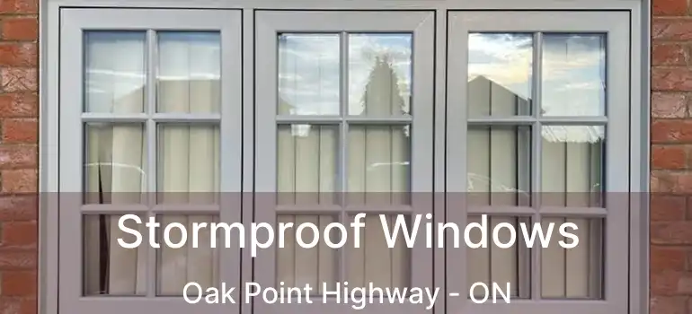  Stormproof Windows Oak Point Highway - ON