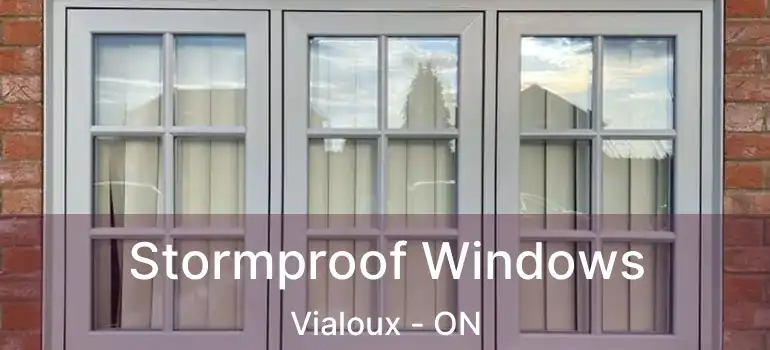  Stormproof Windows Vialoux - ON