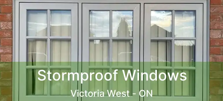  Stormproof Windows Victoria West - ON