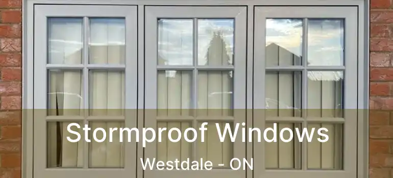  Stormproof Windows Westdale - ON