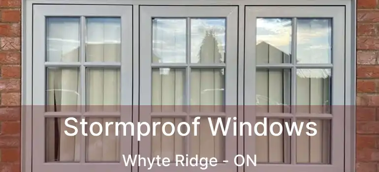  Stormproof Windows Whyte Ridge - ON
