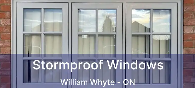  Stormproof Windows William Whyte - ON