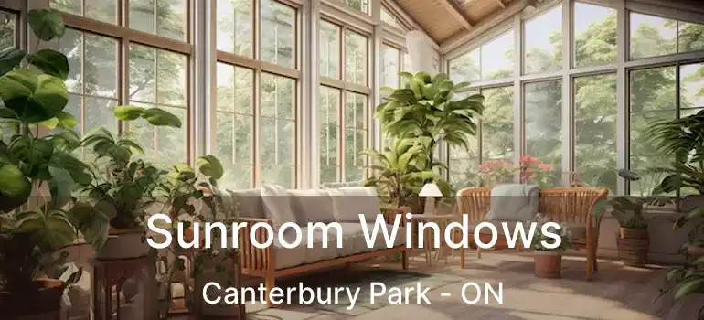  Sunroom Windows Canterbury Park - ON