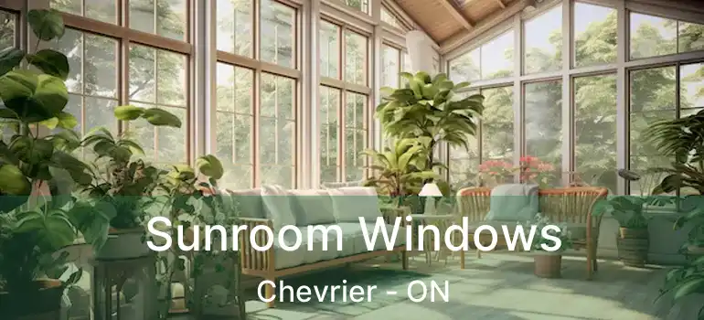  Sunroom Windows Chevrier - ON