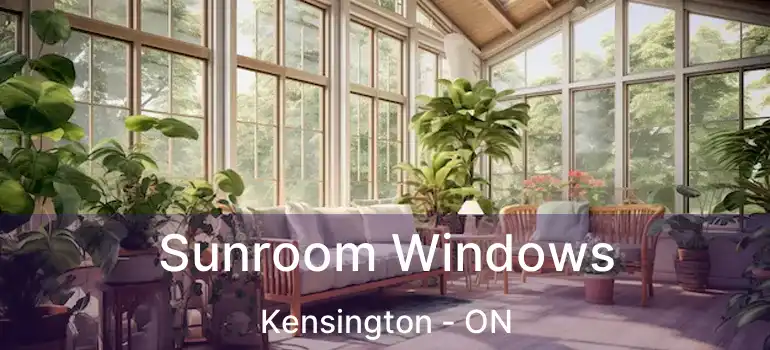 Sunroom Windows Kensington - ON