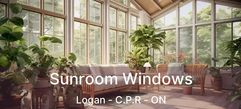  Sunroom Windows Logan - C.P.R - ON