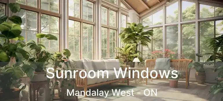 Sunroom Windows Mandalay West - ON