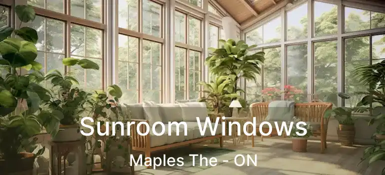  Sunroom Windows Maples The - ON