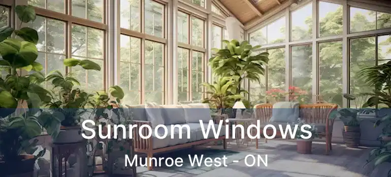  Sunroom Windows Munroe West - ON