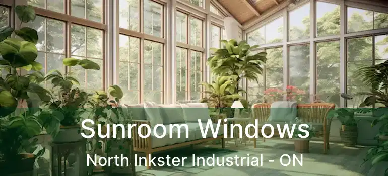  Sunroom Windows North Inkster Industrial - ON