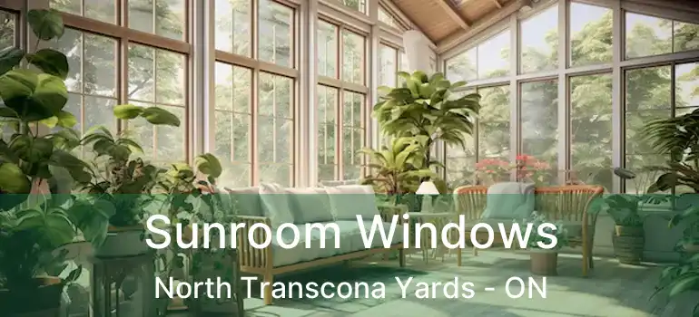  Sunroom Windows North Transcona Yards - ON