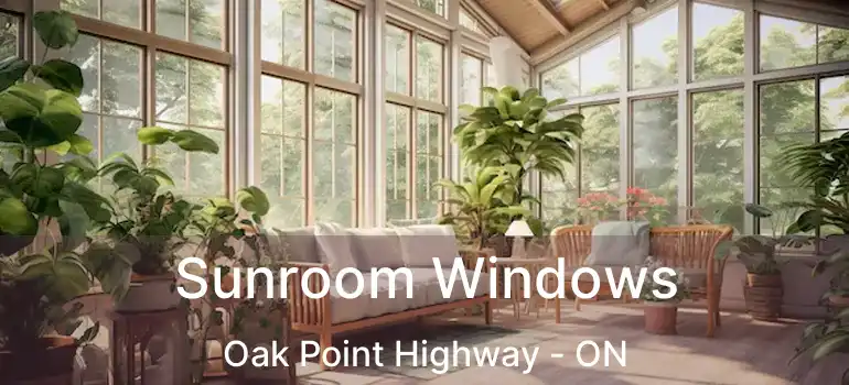  Sunroom Windows Oak Point Highway - ON