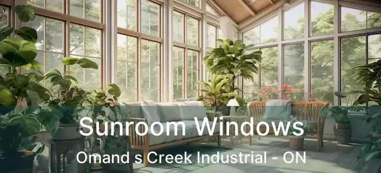  Sunroom Windows Omand s Creek Industrial - ON