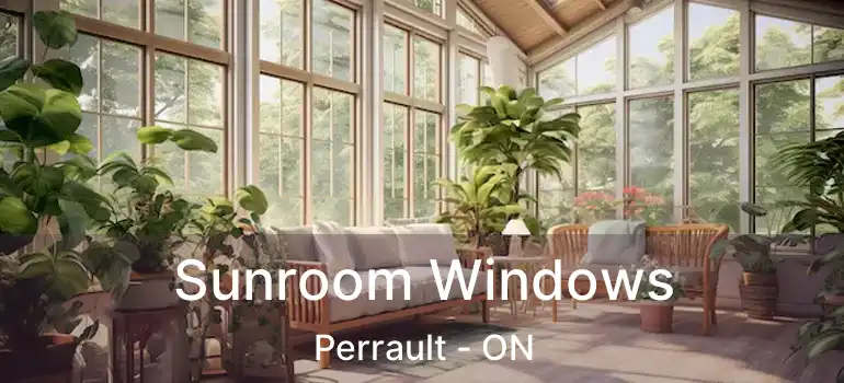  Sunroom Windows Perrault - ON