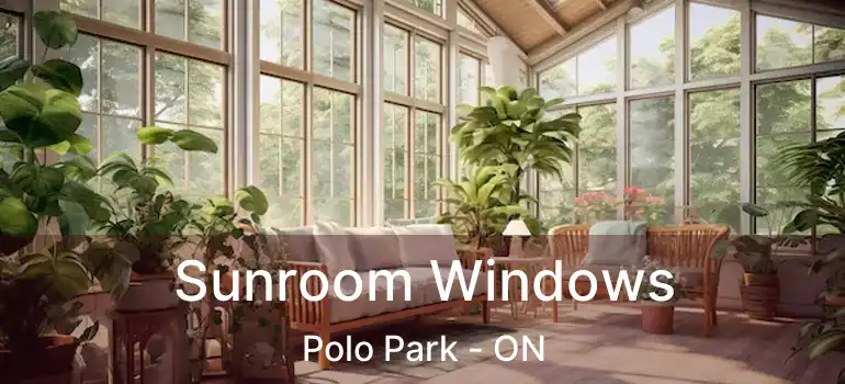  Sunroom Windows Polo Park - ON