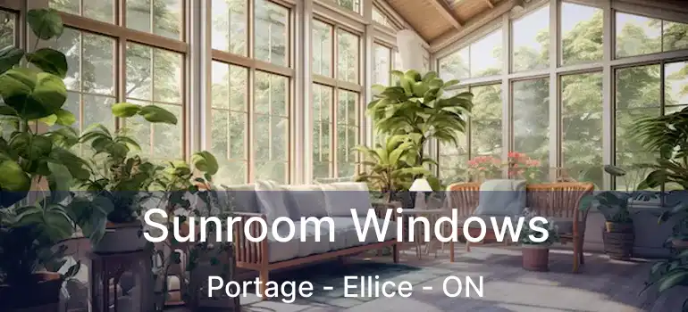  Sunroom Windows Portage - Ellice - ON