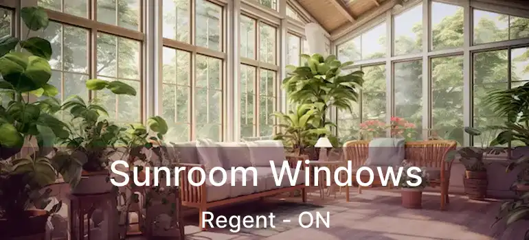  Sunroom Windows Regent - ON
