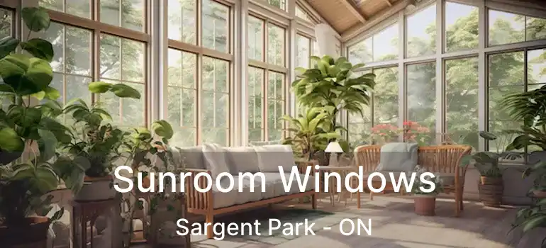  Sunroom Windows Sargent Park - ON