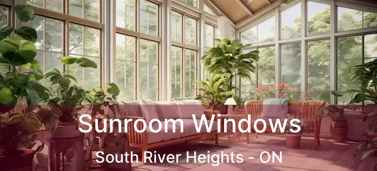  Sunroom Windows South River Heights - ON