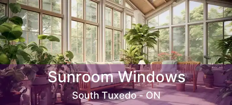  Sunroom Windows South Tuxedo - ON