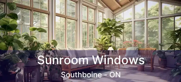  Sunroom Windows Southboine - ON
