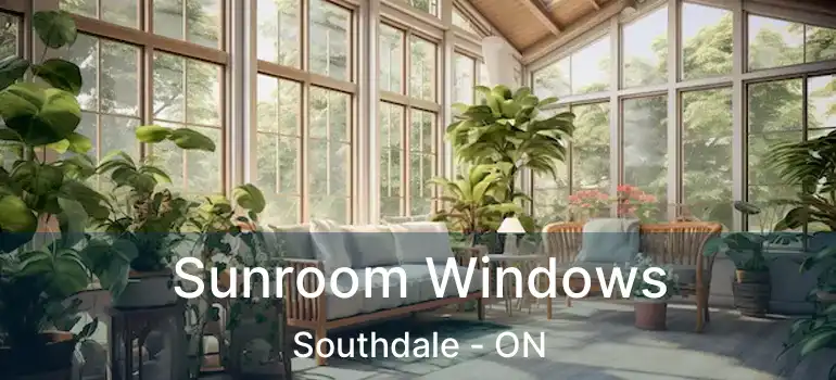  Sunroom Windows Southdale - ON
