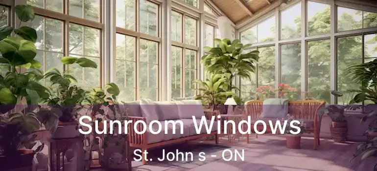  Sunroom Windows St. John s - ON