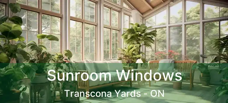  Sunroom Windows Transcona Yards - ON
