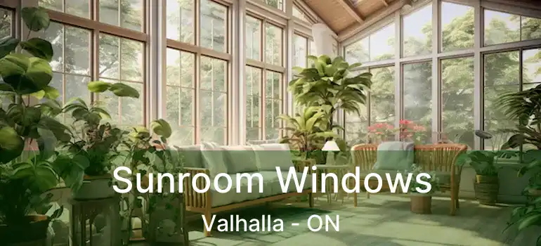  Sunroom Windows Valhalla - ON