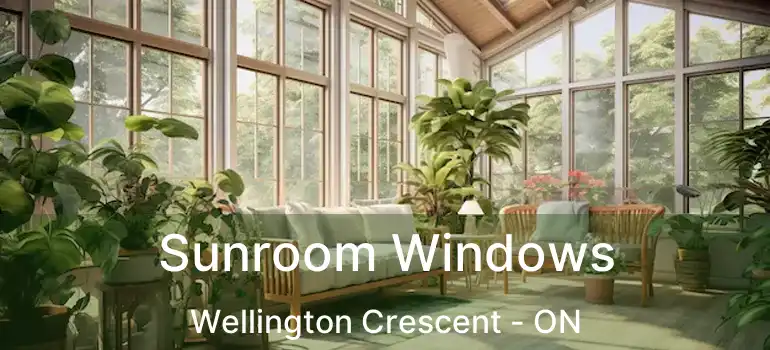  Sunroom Windows Wellington Crescent - ON