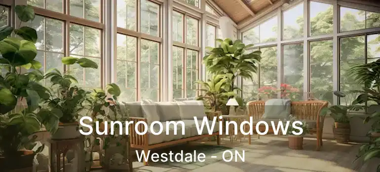 Sunroom Windows Westdale - ON