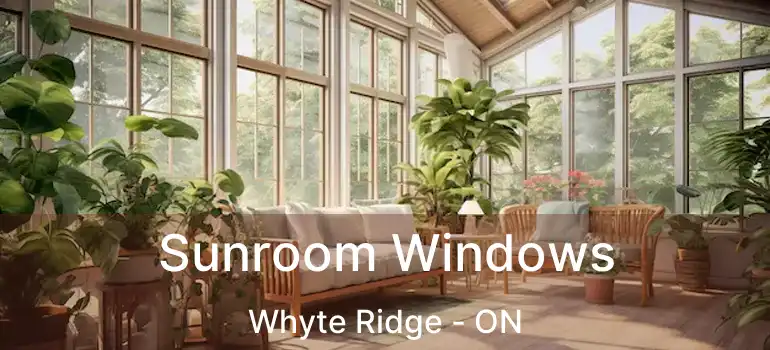  Sunroom Windows Whyte Ridge - ON