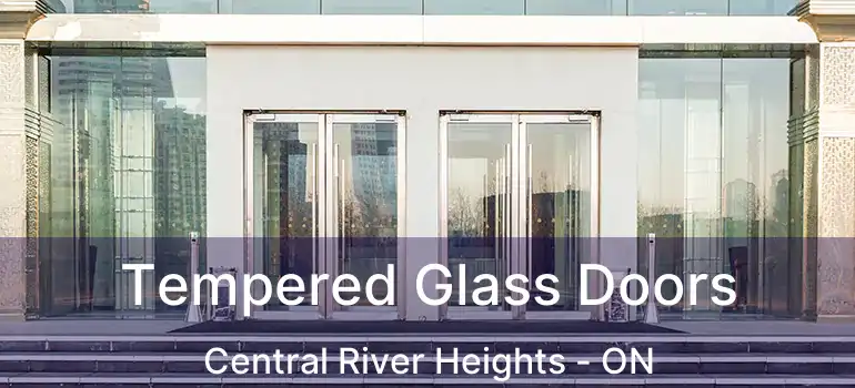  Tempered Glass Doors Central River Heights - ON