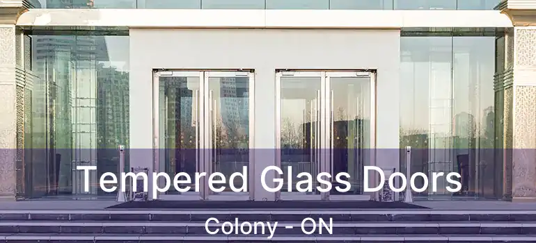  Tempered Glass Doors Colony - ON