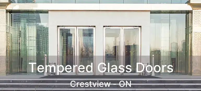  Tempered Glass Doors Crestview - ON