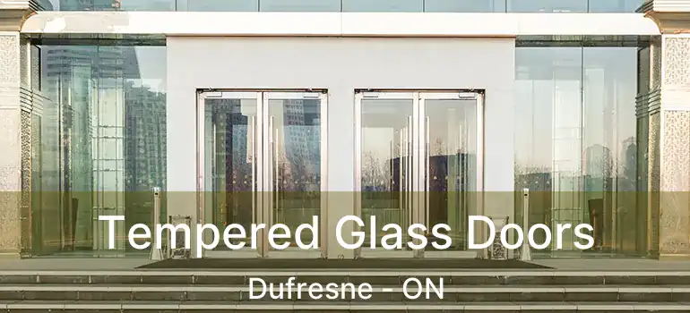  Tempered Glass Doors Dufresne - ON