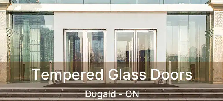  Tempered Glass Doors Dugald - ON
