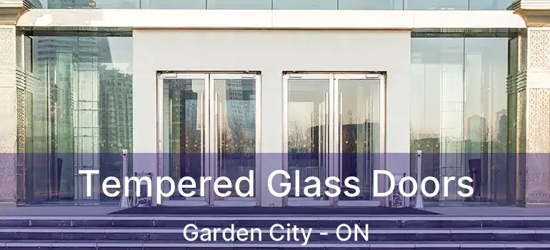  Tempered Glass Doors Garden City - ON