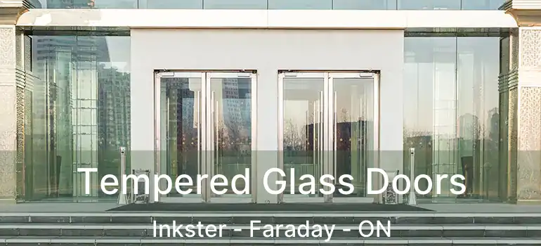  Tempered Glass Doors Inkster - Faraday - ON