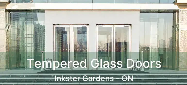 Tempered Glass Doors Inkster Gardens - ON