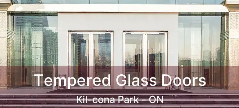  Tempered Glass Doors Kil-cona Park - ON