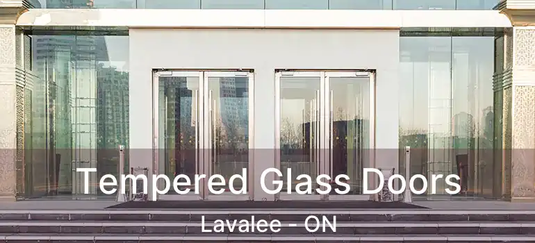  Tempered Glass Doors Lavalee - ON