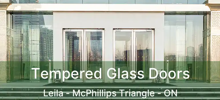  Tempered Glass Doors Leila - McPhillips Triangle - ON