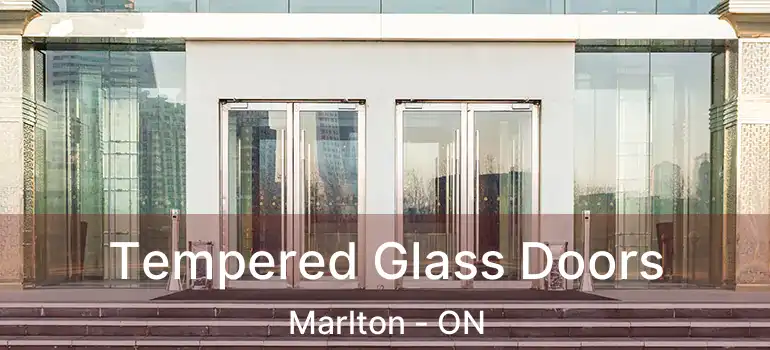  Tempered Glass Doors Marlton - ON