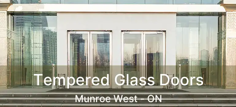  Tempered Glass Doors Munroe West - ON