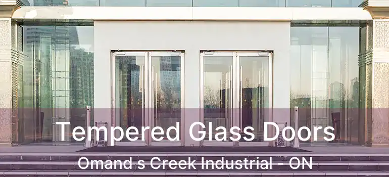  Tempered Glass Doors Omand s Creek Industrial - ON